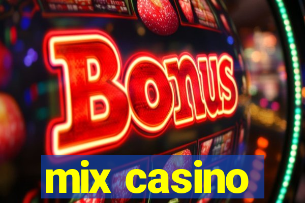 mix casino
